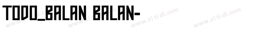 Todo_balan balan字体转换
